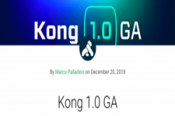 API管理平台Kong1.0正式版释出，支援gRPC并更新插件开发套件工具