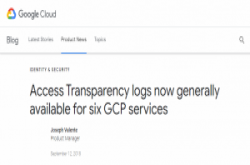 Google推出存取透明度日志服务，Cloud Storage等6个GCP服务已可使用