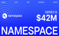 Namespace完成4200万美元B轮融资