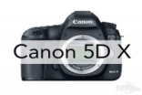CanonEOS5DX和EOS5DC或9-10月发布