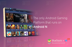 Android模拟器平台BlueStacks推出AndroidN游戏平台，较过往版本更有效利用资源
