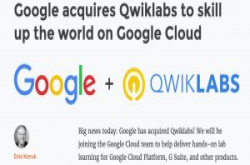 Google买下学习平台Qwiklabs，要让企业熟练使用GoogleCloud