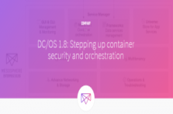 Container双周报第19期：资料中心操作系统DC/OS 1.8版本释出，加强Container安全及容器调度
